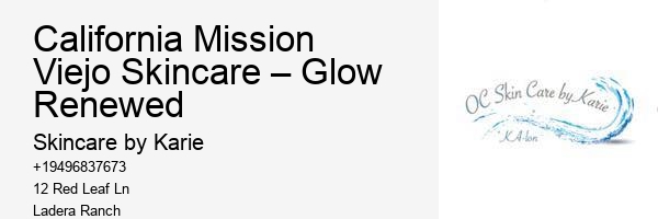 California Mission Viejo Skincare – Glow Renewed
