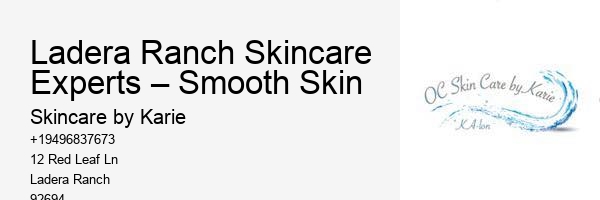 Ladera Ranch Skincare Experts – Smooth Skin