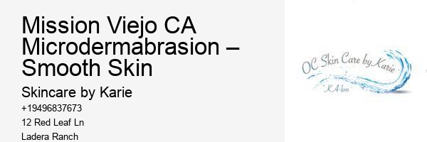 Mission Viejo CA Microdermabrasion – Smooth Skin