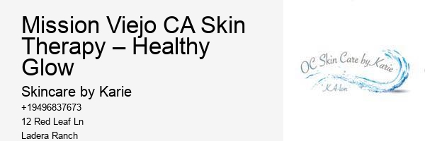 Mission Viejo CA Skin Therapy – Healthy Glow