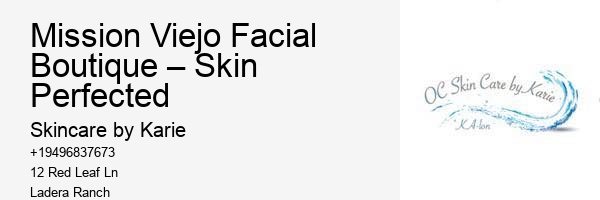 Mission Viejo Facial Boutique – Skin Perfected