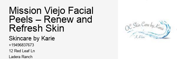 Mission Viejo Facial Peels – Renew and Refresh Skin