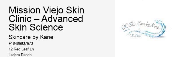 Mission Viejo Skin Clinic – Advanced Skin Science
